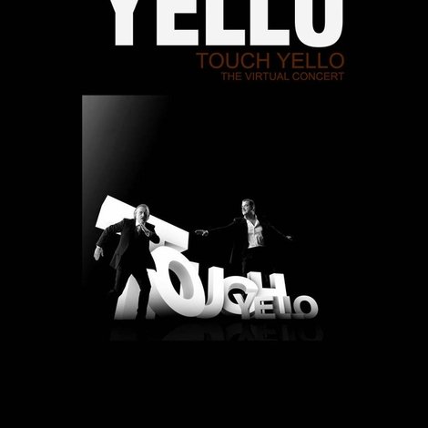 Yello: Touch Yello - The Virtual Concert