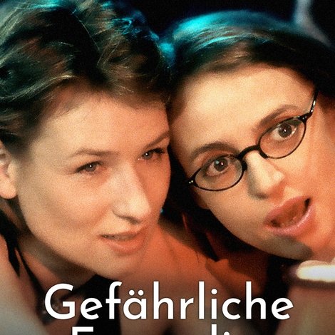 Gefährliche Freundin