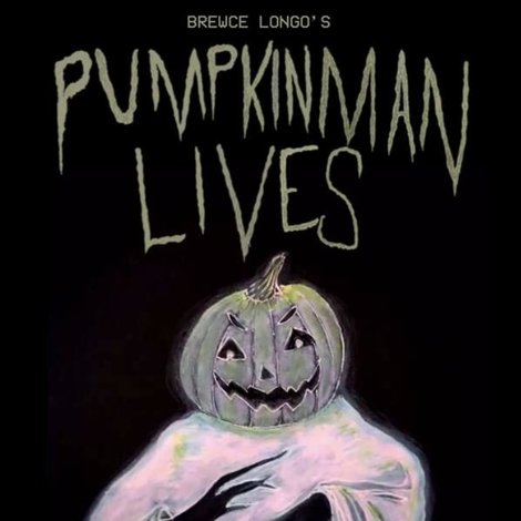 Pumpkinman Lives