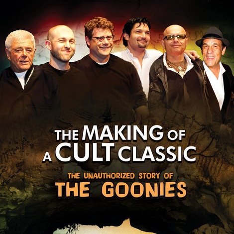 Making of a Cult Classic: The Unauthorized Story of 'The Goonies'