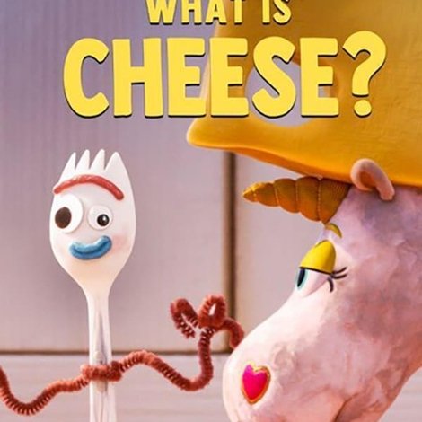Forky Asks a Question: What Is Cheese?