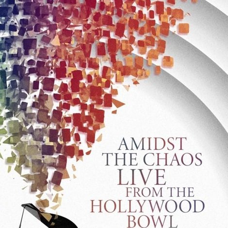 Amidst the Chaos – Live (Again) from the Hollywood Bowl