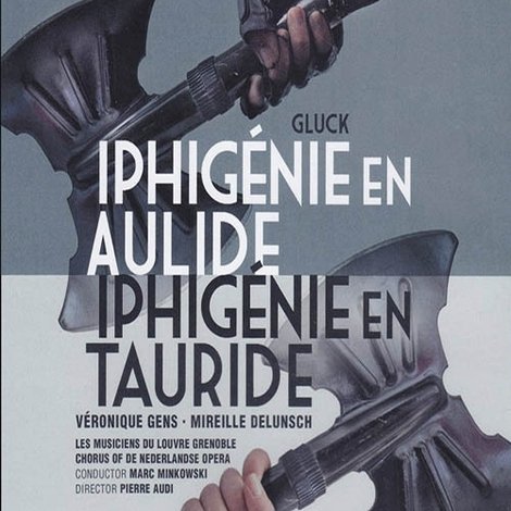Gluck: Iphigenie en Aulide / Iphigenie en Tauride
