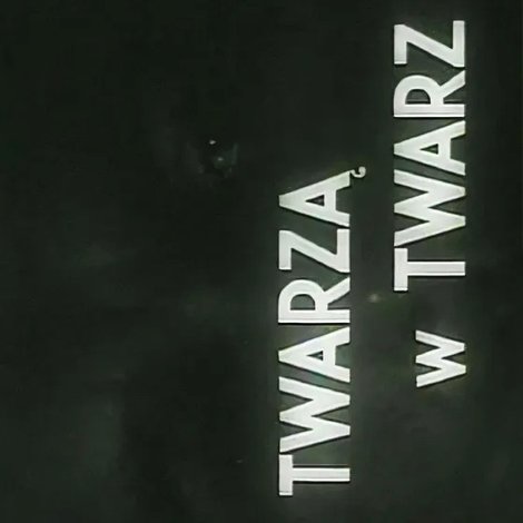 TwarzÄ… w twarz