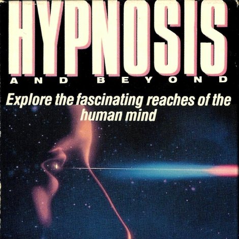 Hypnosis and Beyond