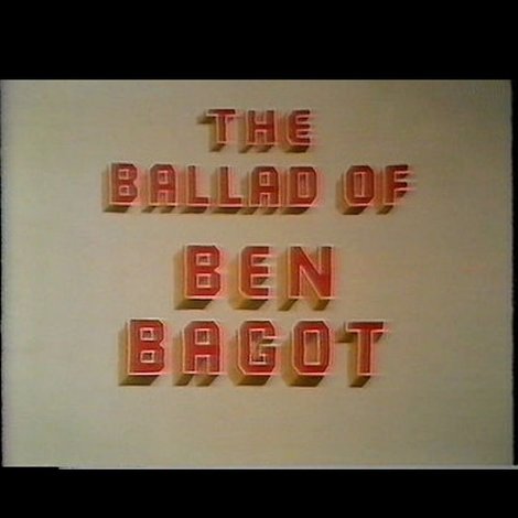 The Ballad of Ben Bagot
