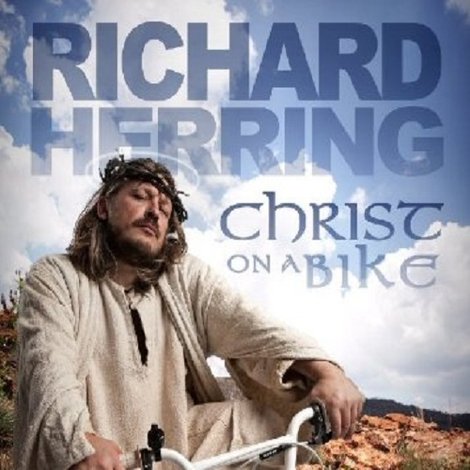 Richard Herring: Christ On A Bike