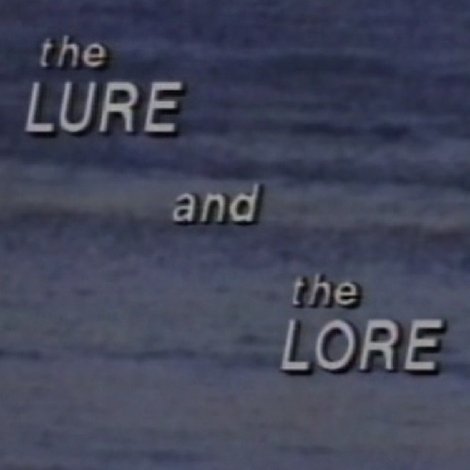 The Lure and the Lore