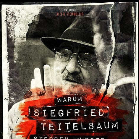 Warum Siegfried Teitelbaum sterben musste