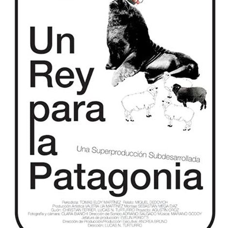 Un rey para la Patagonia