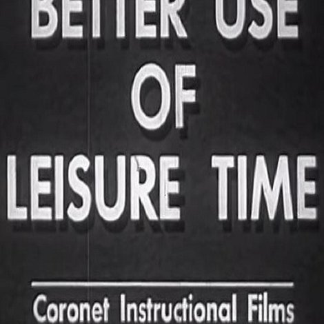 Better Use of Leisure Time