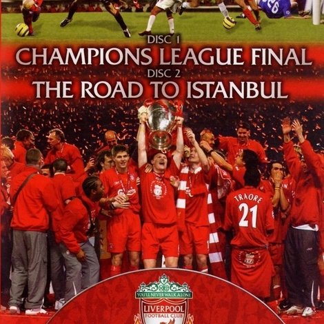 Liverpool FC - Champions League Final & The Road To Istanbul