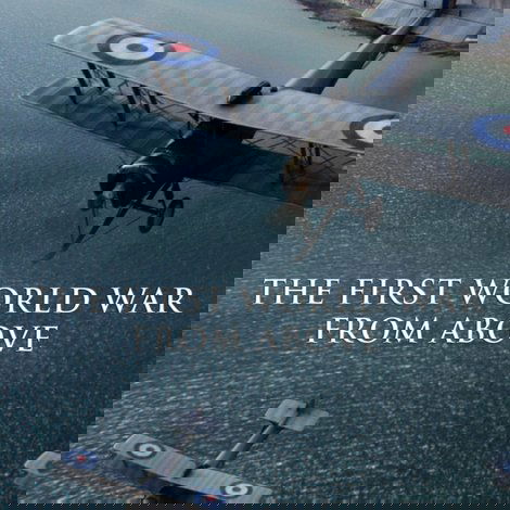 The First World War From Above