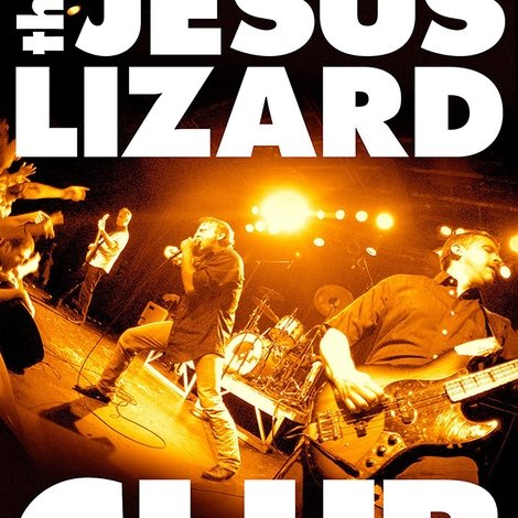The Jesus Lizard: Club