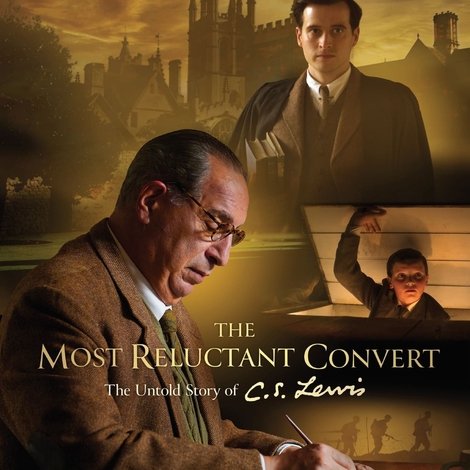 The Most Reluctant Convert: The Untold Story of C.S. Lewis
