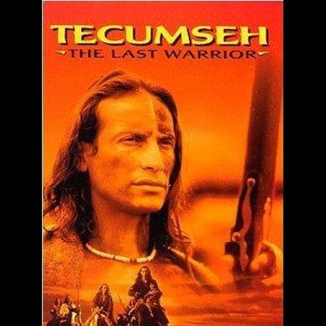 Tecumseh: The Last Warrior