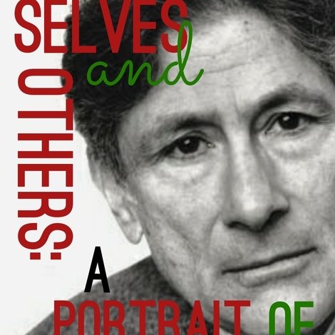Selves and Others: A Portrait of Edward Said