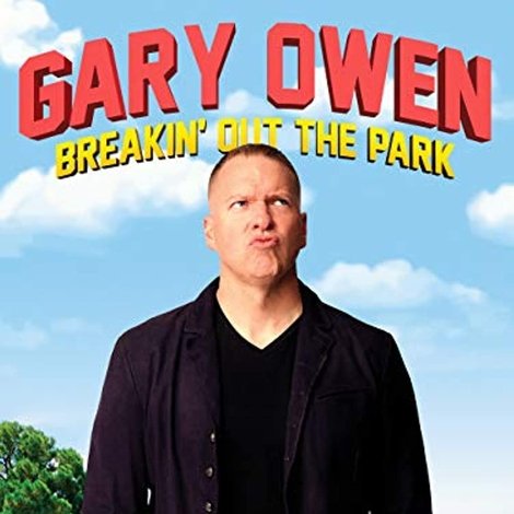 Gary Owen: Breakin' Out the Park