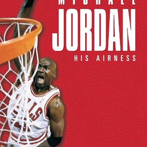 Michael Jordan: His Airness