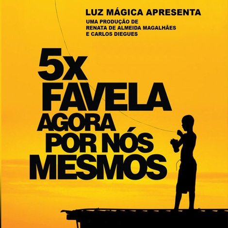 5x Favela, Agora por Nós Mesmos