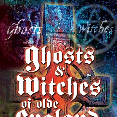 Ghosts and Witches of Olde England