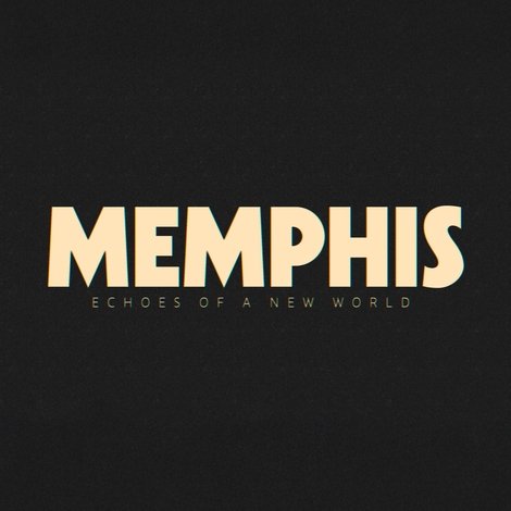 Memphis - Echoes of a New World