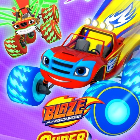 Blaze and the Monster Machines: Super Wheels