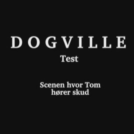 Dogville: Test