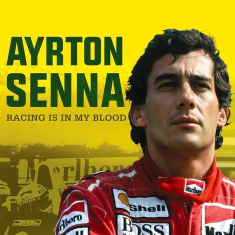 Ayrton Senna: Racing Is in My Blood