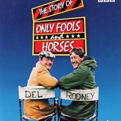 The Story of Only Fools and Horses