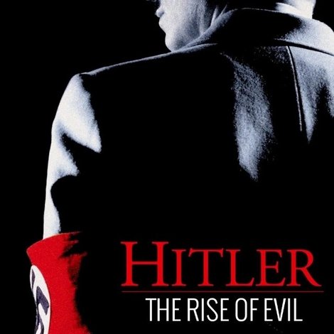 Hitler: The Rise Of Evil