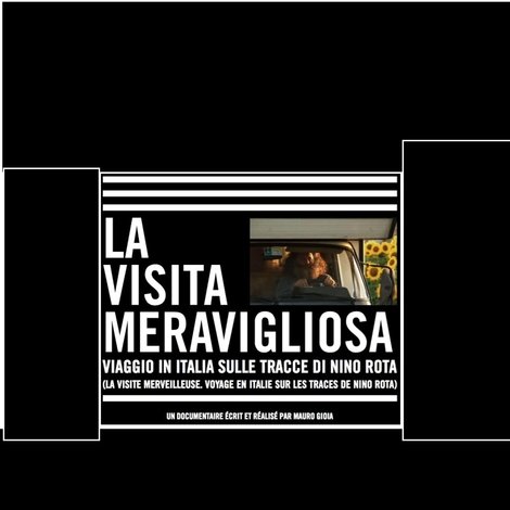 La visita meravigliosa: Viaggio in Italia sulle tracce di Nino Rota