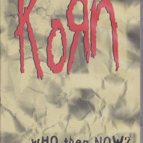 Korn: Who Then Now?