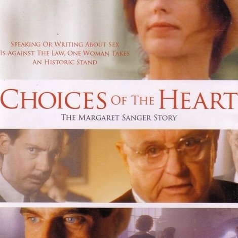 Choices of the Heart: The Margaret Sanger Story