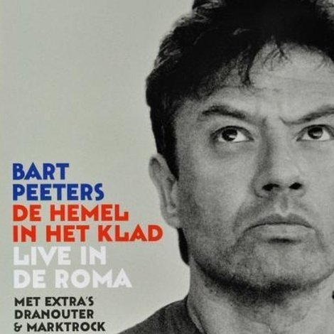 Bart Peeters: De Hemel In Het Klad, Live In De Roma