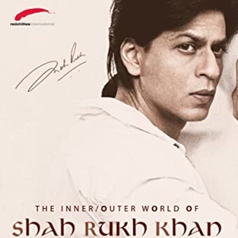 The Inner/Outer World of Shah Rukh Khan