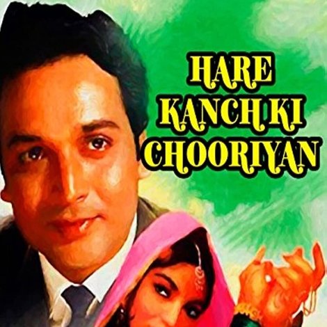 Hare Kanch Ki Chooriyan