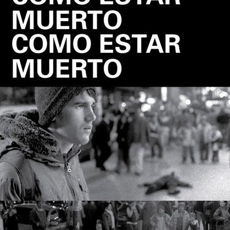 Cómo Estar Muerto/Como Estar Muerto
