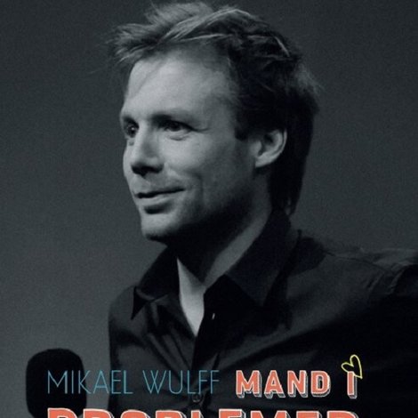 Mikael Wulff - Mand i problemer