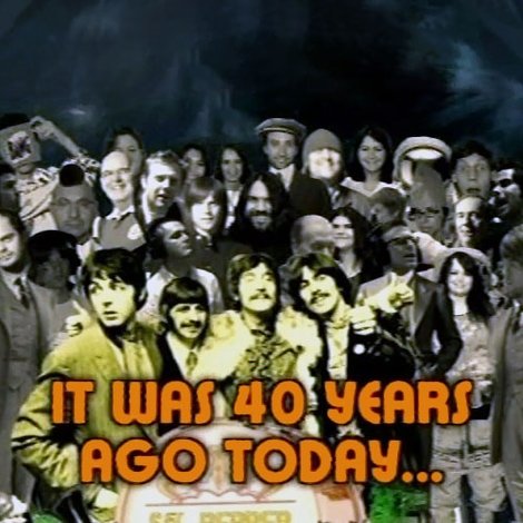 Sgt. Pepper: 'It Was 40 Years Ago Today...'