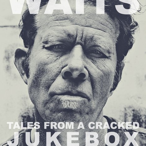 Tom Waits: Tales from a Cracked Jukebox