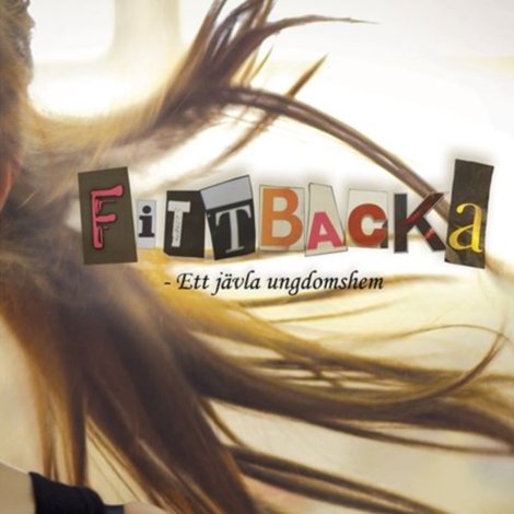 Fittbacka - ett jävla ungdomshem