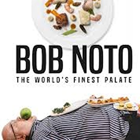 Bob Noto, the world’s finest palate