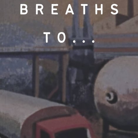 Two Breaths To...