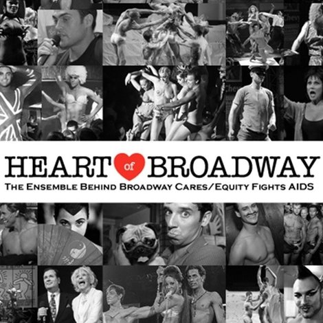 Heart of Broadway: The Ensemble Behind Broadway Cares/Equity Fights AIDS