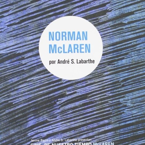Cinéastes de notre temps : Norman McLaren