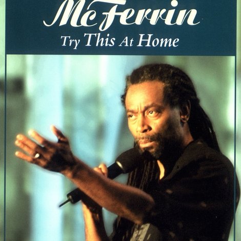 Bobby McFerrin: Try This at Home