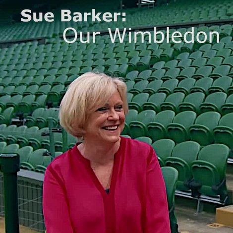 Sue Barker: Our Wimbledon