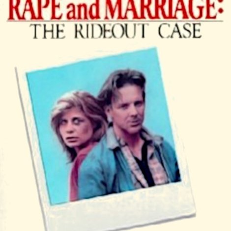 Rape and Marriage: The Rideout Case