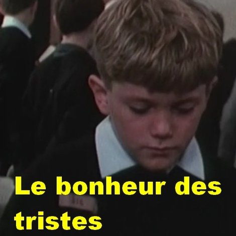 Le bonheur des tristes